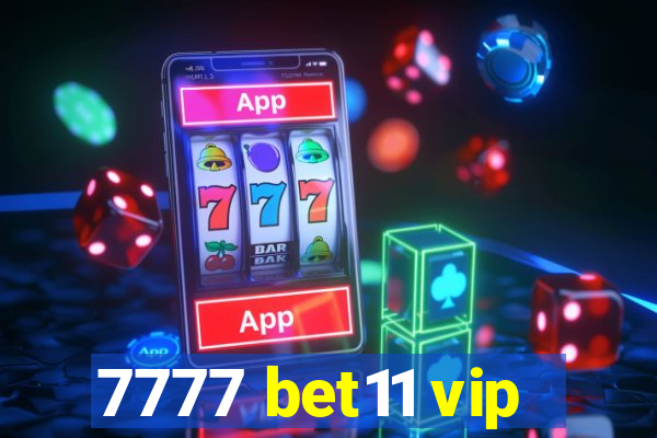 7777 bet11 vip